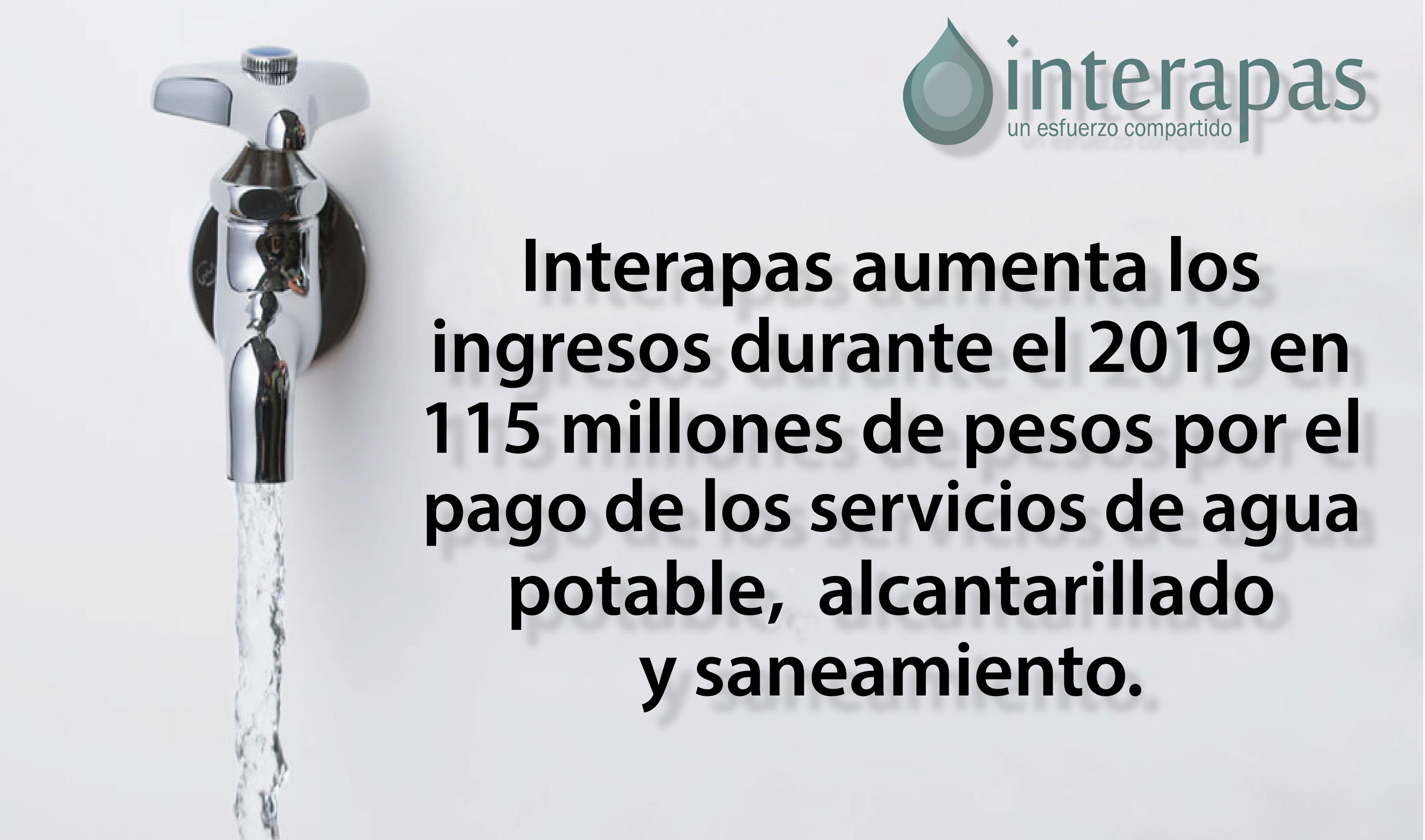 Interapas aumenta los ingresos durante el 2019 en 115 mdp por el pago de los servicios de agua potable, alcantarillado y saneamiento